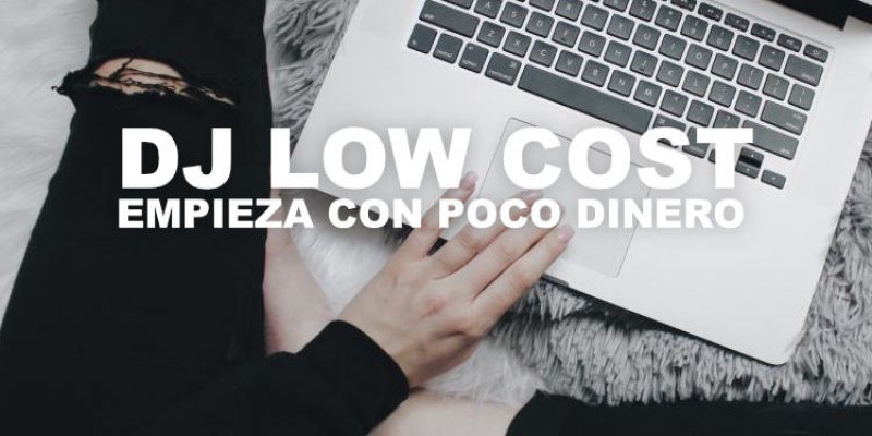 [Low cost] DJ Aprende y empieza a pinchar por poco dinero – Qué necesito!