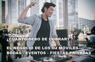 ¿Cuánto cobrar? El negocio del DJ de Bodas, Eventos y fiestas privadas.